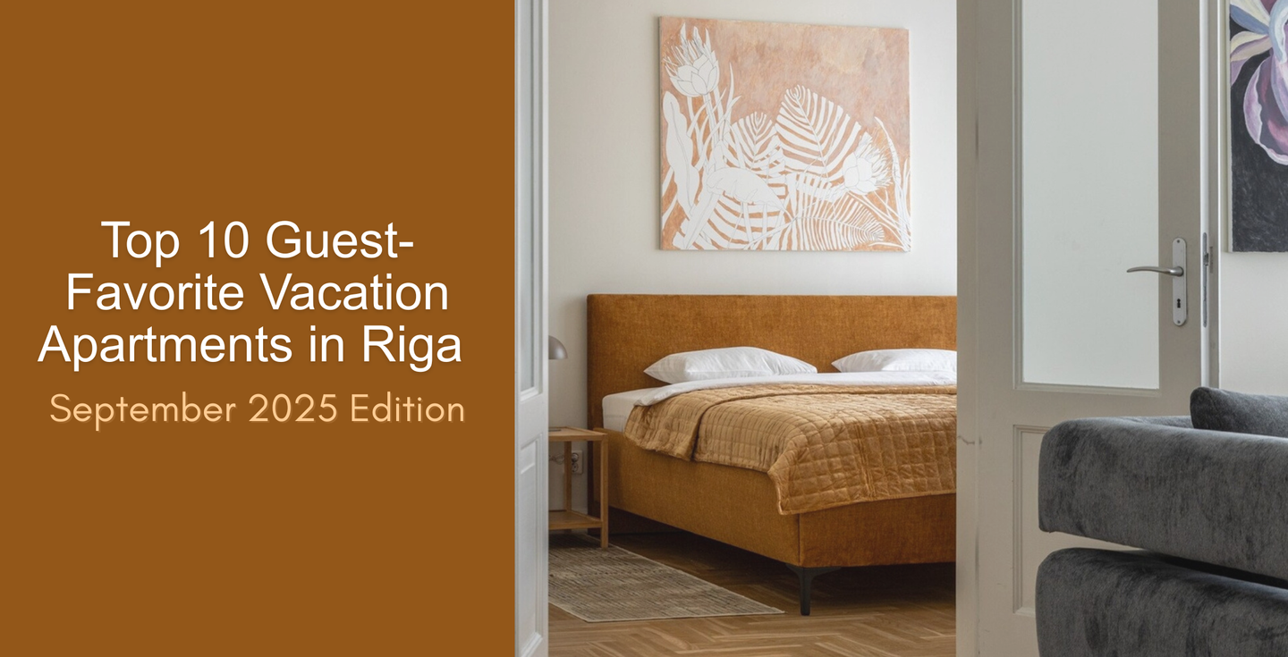 Top 10 Guest-Favorite Vacation Apartments in Riga – September 2025 Edition