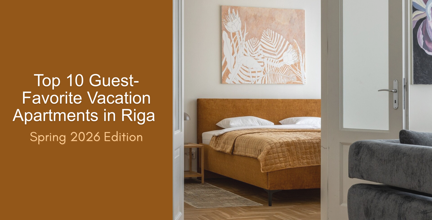Top 10 Guest-Favorite Vacation Apartments in Riga – Spring 2026 Edition