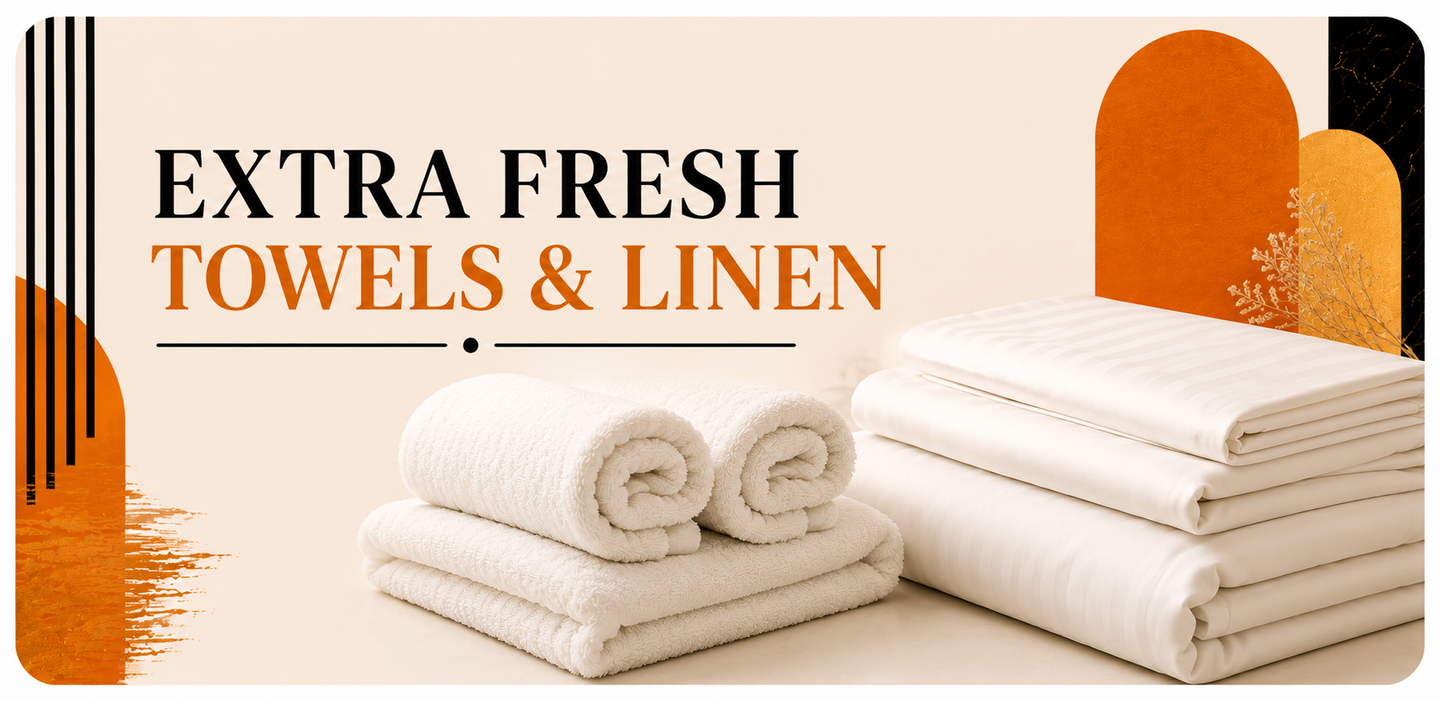 Extra Fresh Towels & Linen: Comfort Throughout Your Stay